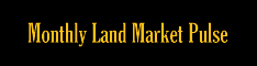 Monthly Land Market Pulse